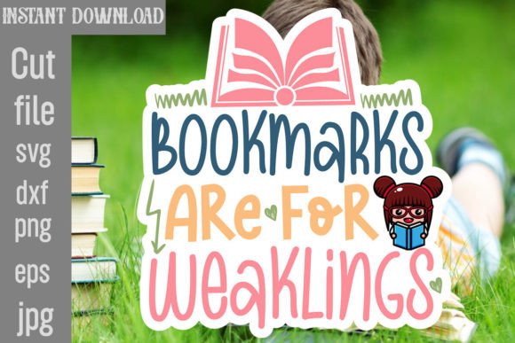 Bookmarks Are for Weaklings SVG Cut File