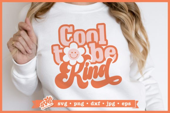 Cool to Be Kind SVG for Graphics and Crafts