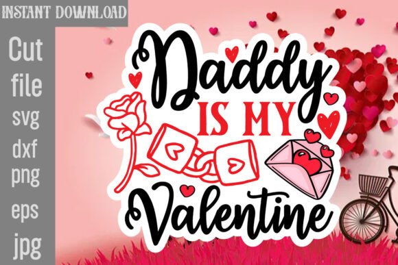 Daddy is My Valentine SVG Cut File