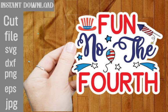 Fun No the Fourth SVG Cut File: Graphics and Crafts