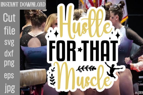 Hustle for That Muscle SVG Cut File