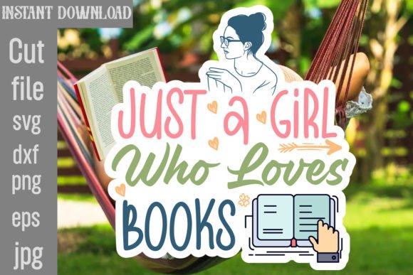 Just a Girl Who Loves Books SVG Cut File