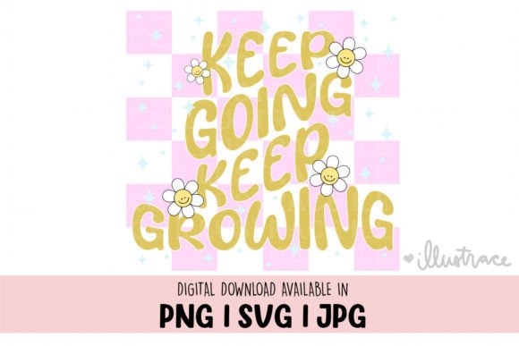Keep Going Keep Growing Svg: Graphics for Crafts