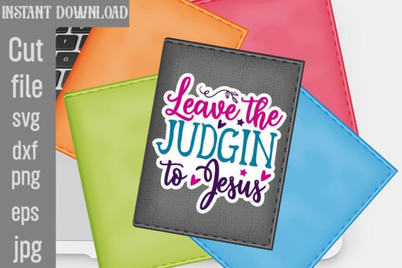 Leave the Judgin to Jesus SVG Cut File