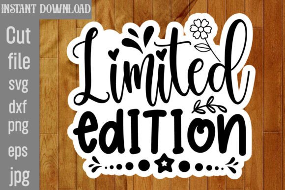 Limited Edition SVG Cut File for Graphics and Crafts