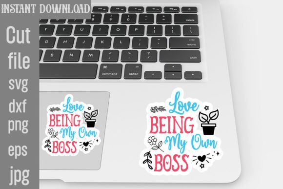 Love Being My Own Boss SVG Stickers: Graphics for Crafts
