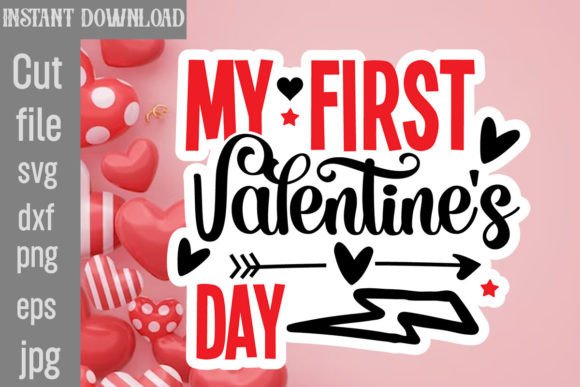 My First Valentine s Day SVG Cut File