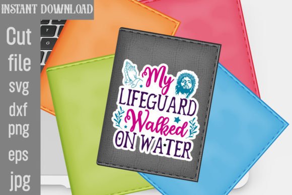 My Lifeguard Walks on Water SVG Cut File