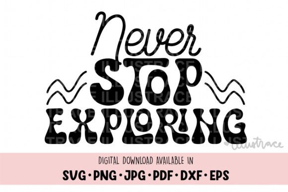 Never Stop Exploring Svg