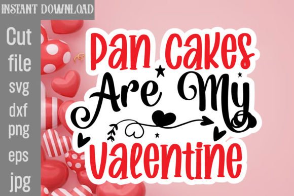 Pancakes Are My Valentine SVG Design