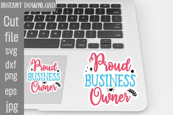 Proud Business Owner SVG Stickers: Graphics & Crafts for Digital Publishing