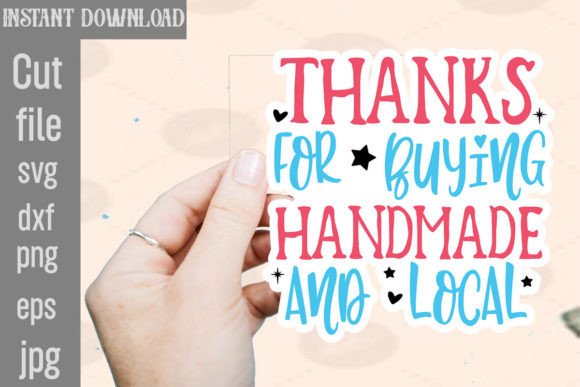 Thanks for Buying Handmade and Local SVG: Graphics for Crafts
