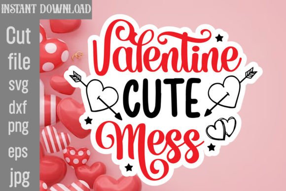 Valentine Cute Mess SVG Cut File