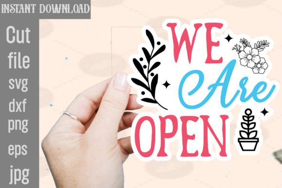 We Are Open SVG Stickers: Graphics for Crafts