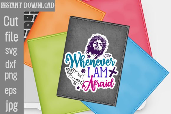 Whenever I m Afraid SVG Cut File: Graphics for Crafts