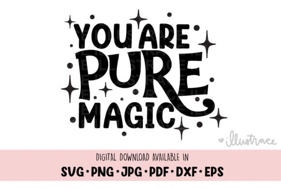 You Are Pure Magic Svg, Self Care Svg